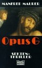 Opus G (Allgemeine Reihe. Bastei Lübbe Taschenbücher) Crime & Thrillers