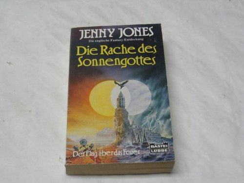 Die Rache des Sonnengottes. Der Flug über das Feuer 2 (Fantasy. Bastei Lübbe Taschenbücher) Books