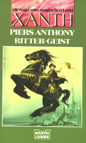 Die Saga vom magischen Land Xanth / Ritter-Geist (Fantasy. Bastei Lübbe Taschenbücher) Fantasy & Sci-Fi