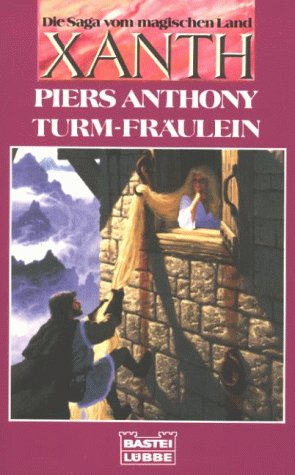Turm-Fräulein. Die Saga vom magischen Land Xanth 14. Fiction