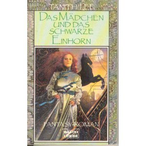 Das Mädchen und das schwarze Einhorn (Fantasy. Bastei Lübbe Taschenbücher) Fantasy & Sci-Fi