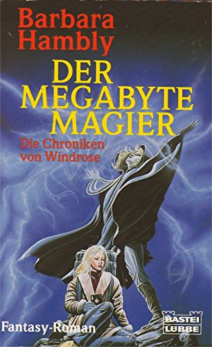 Die Chroniken von Windrose / Der Megabyte-Magier (Fantasy. Bastei Lübbe Taschenbücher) Fantasy & Sci-Fi