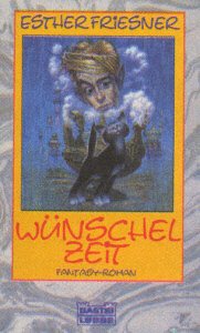Wünschelzeit (Fantasy. Bastei Lübbe Taschenbücher) Fantasy & Sci-Fi
