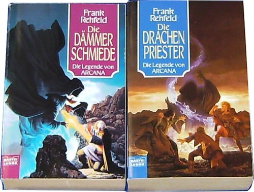 Die Legende von Arcana: Bd. 1: Die Dämmerschmiede (Fantasy. Bastei Lübbe Taschenbücher) Contemporary literature