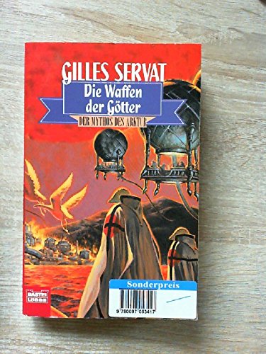Der Mythos des Arktur: Bd. 4: Die Waffen der Götter (Fantasy. Bastei Lübbe Taschenbücher) Contemporary literature