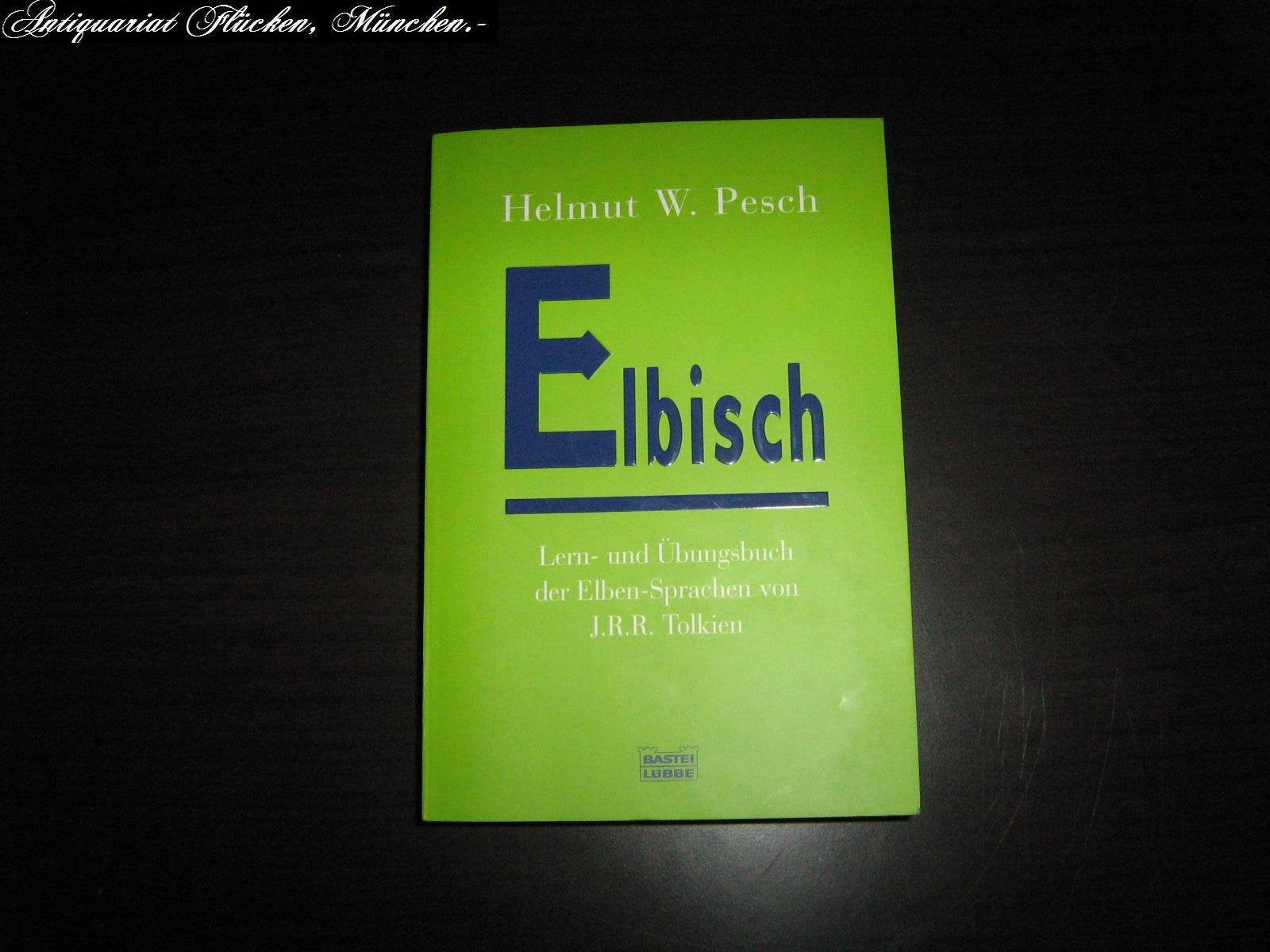 Elbisch: Lern- und Übungsbuch der Elben-Sprachen von J. R. R. Tolkien (Fantasy. Bastei Lübbe Taschenbücher) Contemporary literature