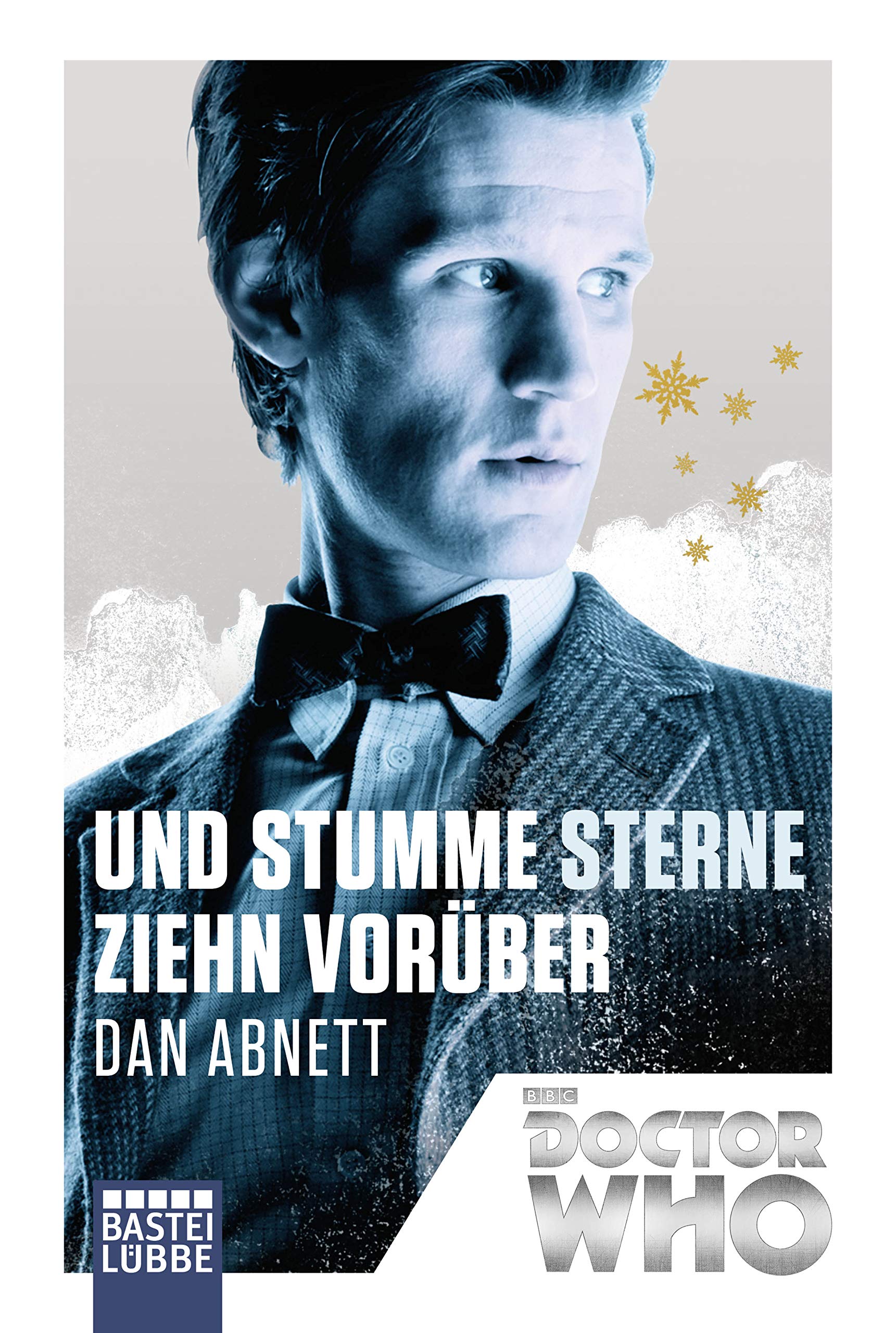 Doctor Who - Und stumme Sterne ziehn vorüber: Roman (Doctor Who Romane, Band 6) Fiction Books