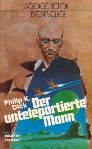 Der unteleportierte Mann (Science Fiction. Bastei Lübbe Taschenbücher) Fantasy & Sci-Fi