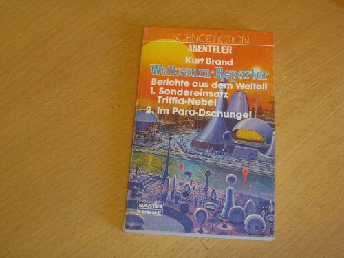 Weltraum-Reporter - Berichte aus dem Weltall 3: Sondereinsatz Triffid Nebel / Im Para-Dschungel Books