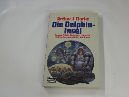 Die Delphininsel (Science Fiction. Bastei Lübbe Taschenbücher) Fantasy & Sci-Fi