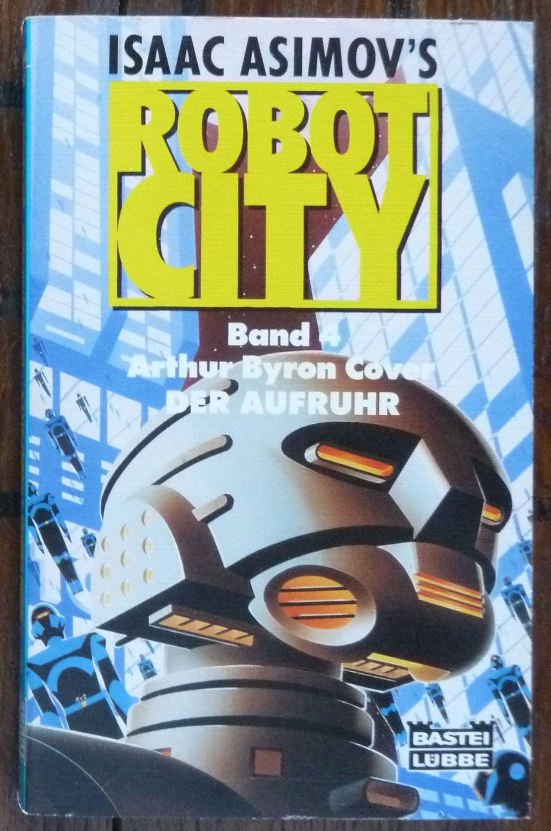 Der Aufruhr (Isaac Asimov's Robot City, Band 4) Fiction