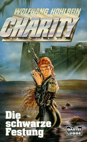 Charity 7. Die schwarze Festung. Science Fiction Roman. (Science Fiction. Bastei Lübbe Taschenbücher) Books