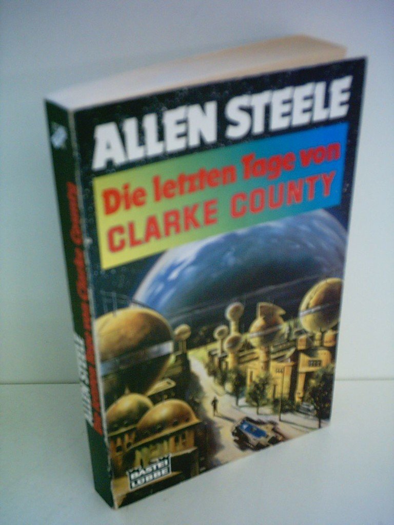 Die letzten Tage von Clarke County (Science Fiction. Bastei Lübbe Taschenbücher) Books