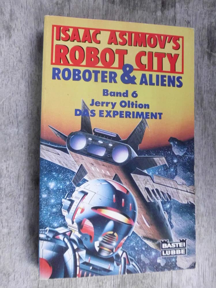Das Experiment: Robot City /Roboter & Aliens (Science Fiction. Bastei Lübbe Taschenbücher) Books
