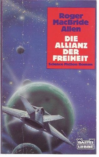 Die Allianz der Freiheit (Science Fiction. Bastei Lübbe Taschenbücher) Books