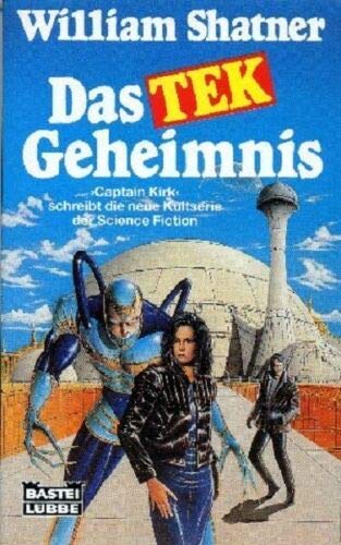 Die TEK-Serie / Das TEK-Geheimnis (Science Fiction. Bastei Lübbe Taschenbücher) Fantasy & Sci-Fi