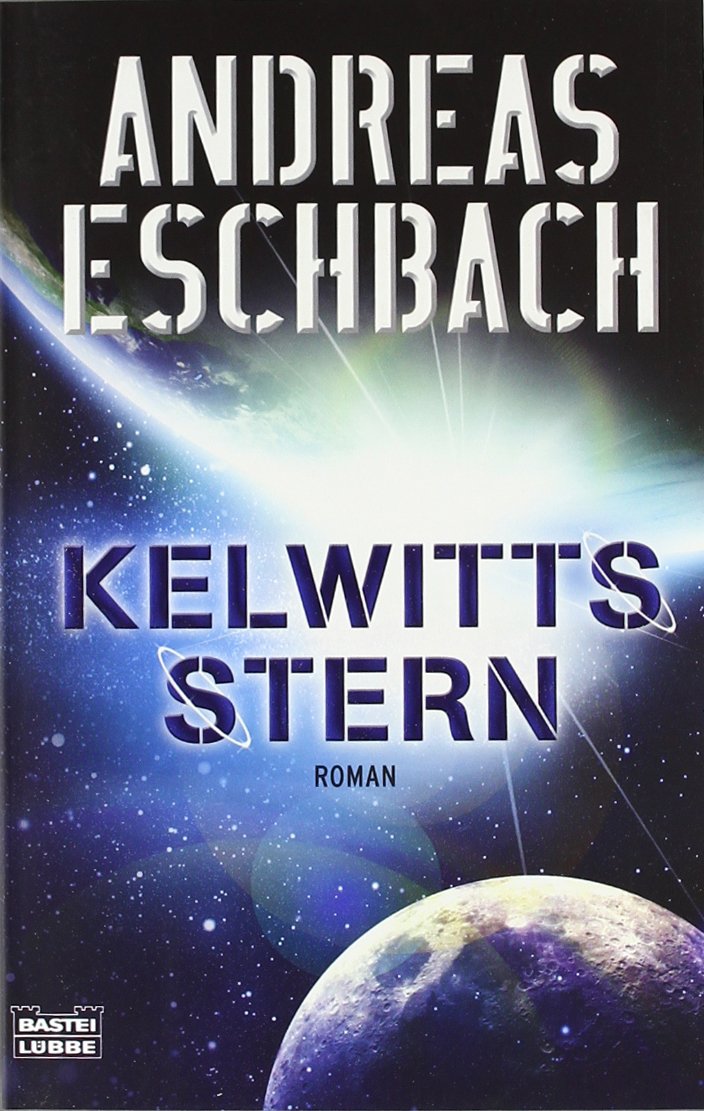 Kelwitts Stern: Roman (Science Fiction. Bastei Lübbe Taschenbücher) Contemporary literature