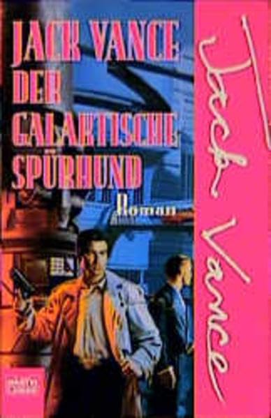 Der galaktische Spürhund (Science Fiction. Bastei Lübbe Taschenbücher) Contemporary literature