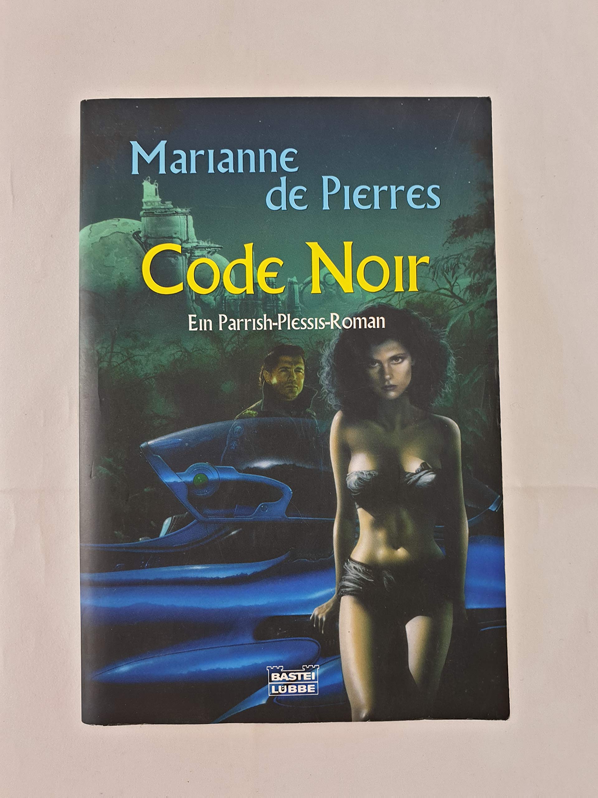 Code Noir: Ein Parrish Plessis-Roman (Science Fiction. Bastei Lübbe Taschenbücher) Contemporary literature