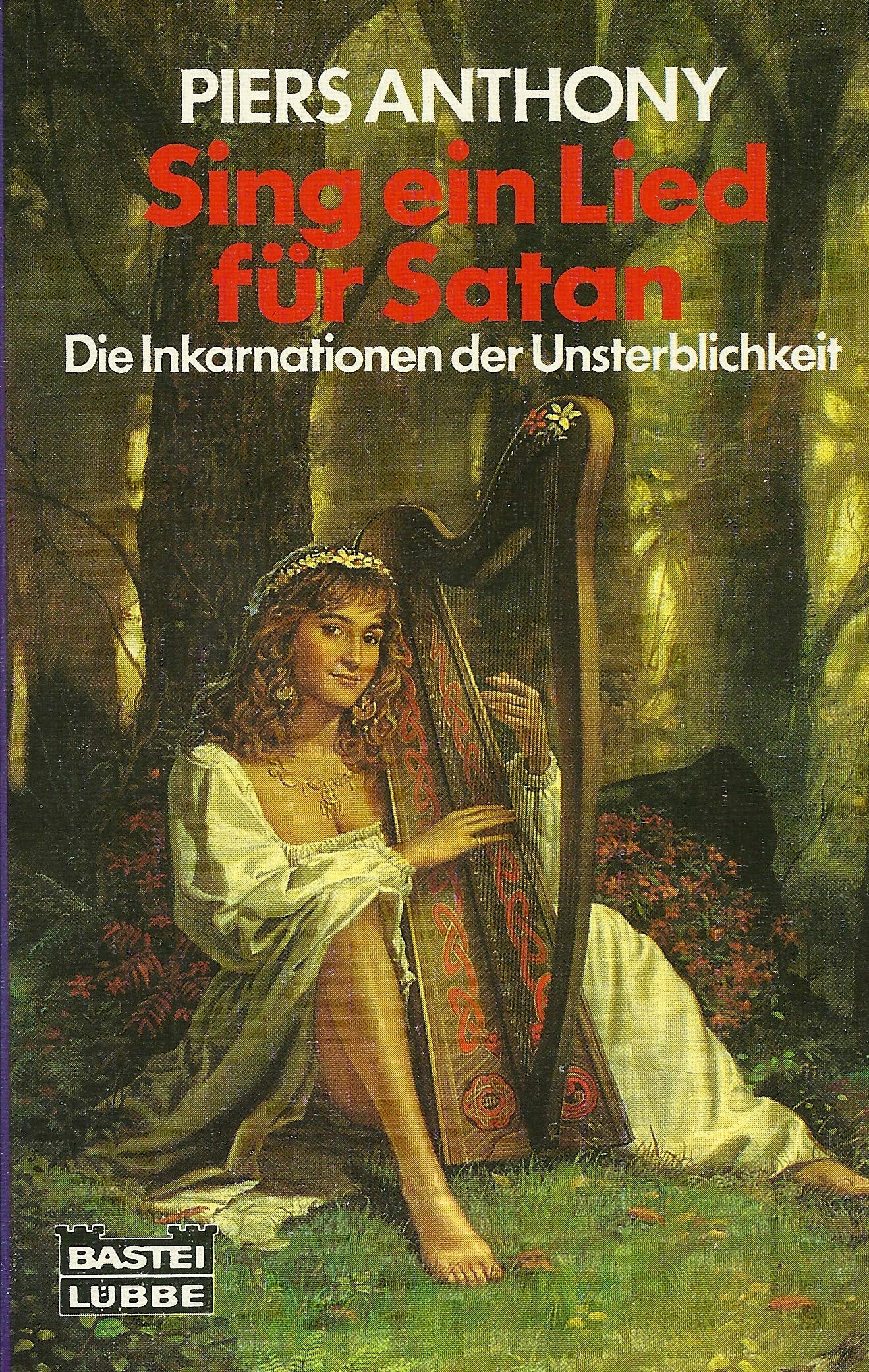 Sing ein Lied für Satan. Die Inkarnationen der Unsterblichkeit Books