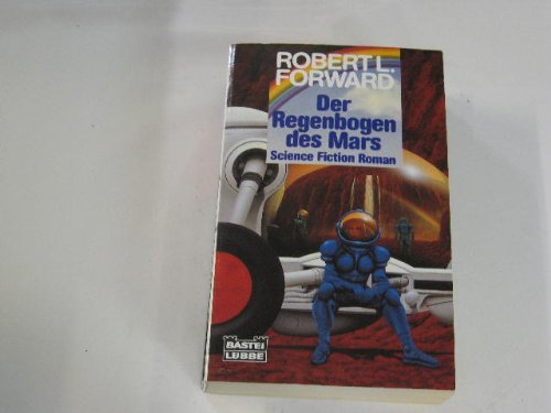 Der Regenbogen des Mars (Science Fiction. Bastei Lübbe Taschenbücher) Fantasy & Sci-Fi
