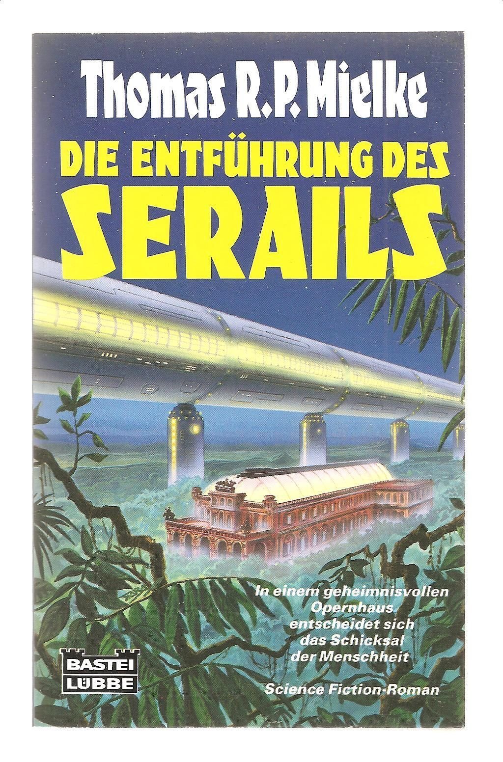 Die Entführung des Serails (Science Fiction. Bastei Lübbe Taschenbücher) Books