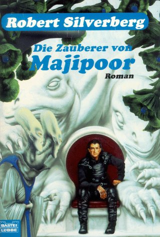 Die Majipoor-Chroniken: Die Zauberer von Majipoor (Science Fiction. Bastei Lübbe Taschenbücher) Fantasy & Sci-Fi