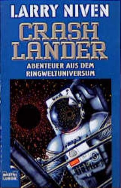 Crashlander: Der Ringwelt-Zyklus, Bd. 5: Science Fiction Roman. Übertr. v. Axel Merz (Science Fiction. Bastei Lübbe Taschenbücher) Contemporary literature