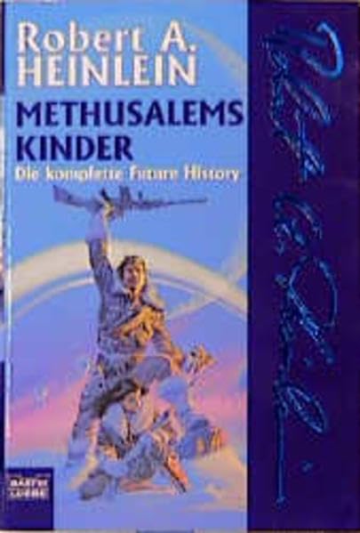 Methusalems Kinder: Die komplette Future History (Science Fiction. Bastei Lübbe Taschenbücher) Contemporary literature