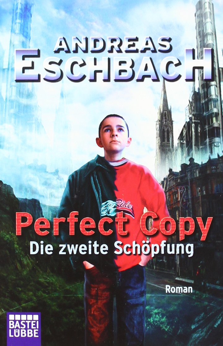 Perfect Copy - Die zweite Schöpfung (Science Fiction. Bastei Lübbe Taschenbücher) Contemporary literature