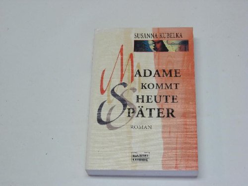 Madame kommt heute später Contemporary literature