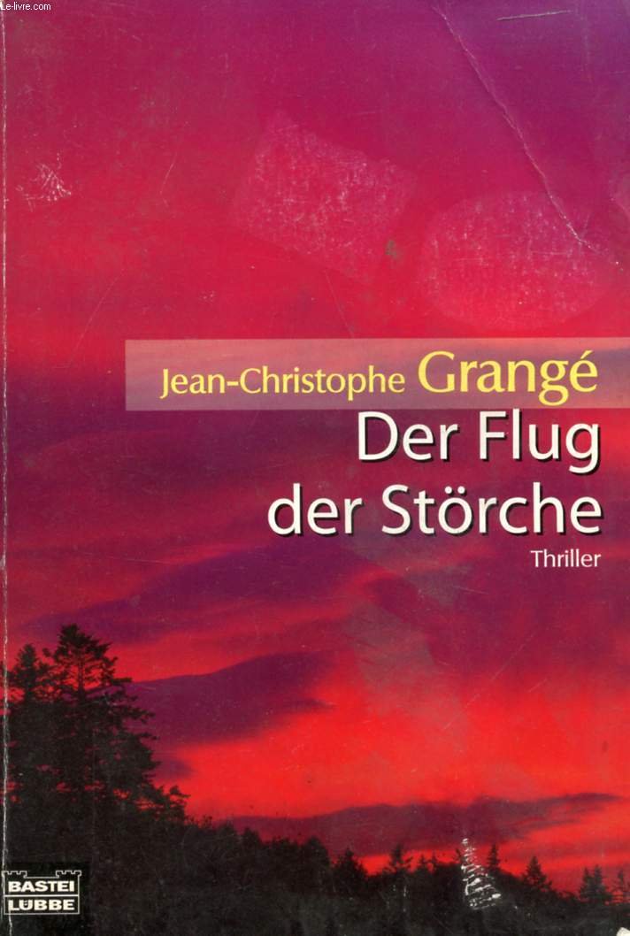 Der Flug der Störche (Allgemeine Reihe. Bastei Lübbe Taschenbücher) Crime & Thrillers