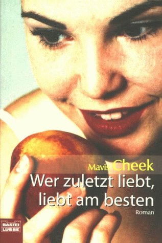 Wer zuletzt liebt, liebt am besten (Allgemeine Reihe. Bastei Lübbe Taschenbücher) Books
