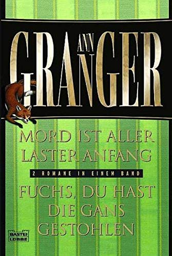 Mord ist aller Laster Anfang /Fuchs, du hast die Gans gestohlen (Allgemeine Reihe. Bastei Lübbe Taschenbücher) Crime & Thrillers