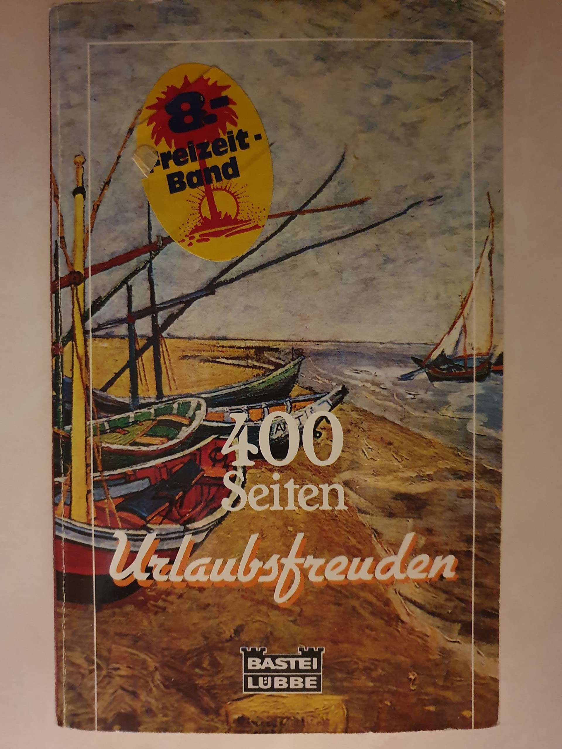 400 Seiten Urlaubsfreuden (Bastei Lübbe Taschenbücher. Freizeitbücher) Books