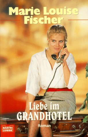 Liebe im Grandhotel (Palette. Bastei Lübbe Taschenbücher) Contemporary literature