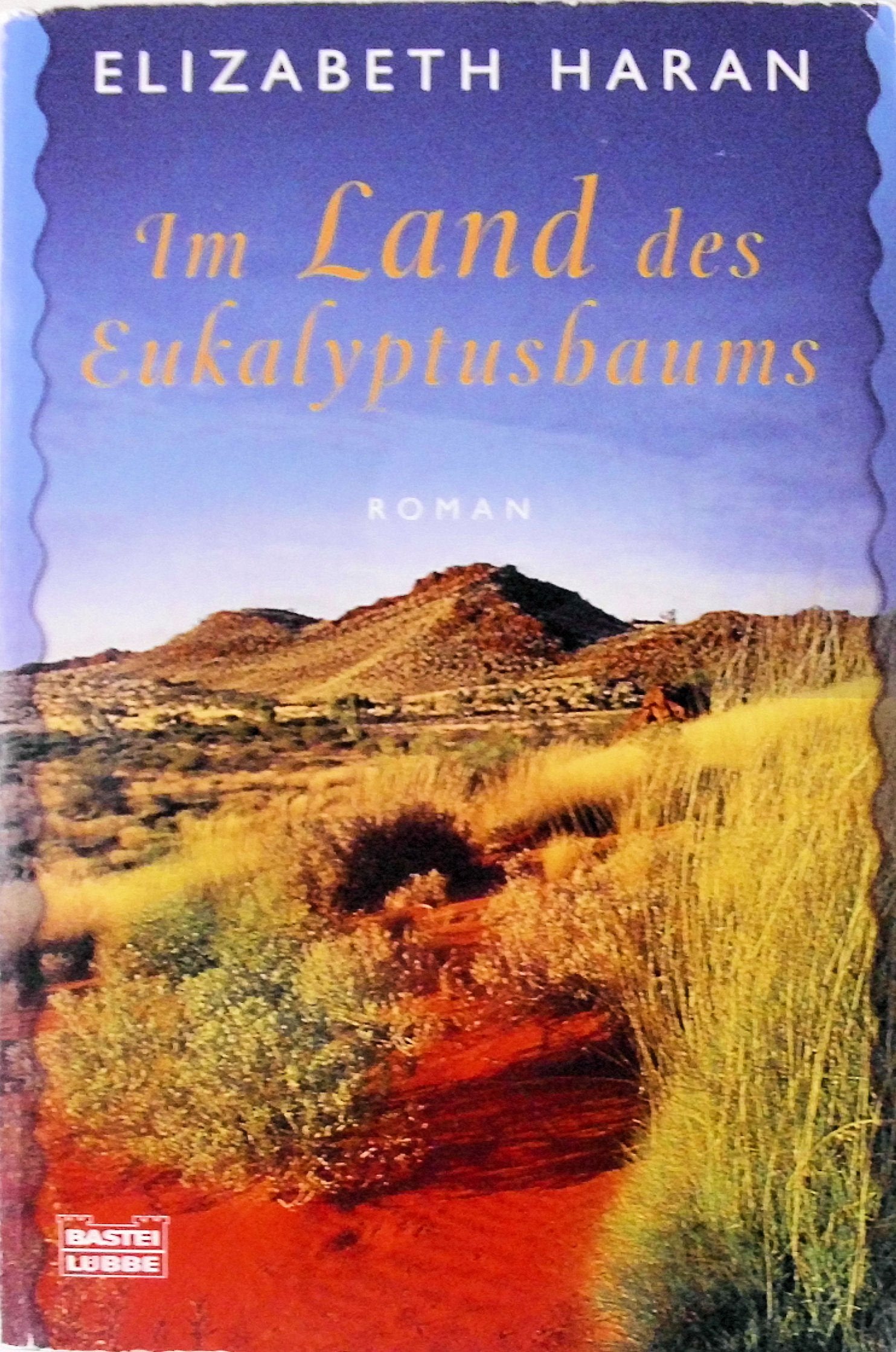 Im Land des Eukalyptusbaums (Allgemeine Reihe. Bastei Lübbe Taschenbücher) Contemporary literature