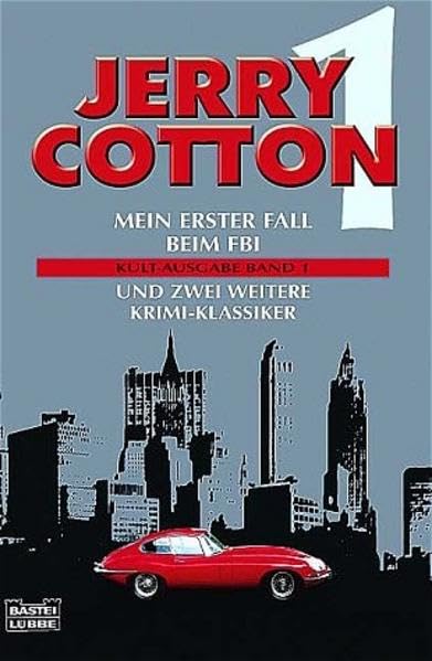 Band 1 - Mein erster Fall beim FBI/Ich jagte den Diamanten-Hai/Ich entlarvte das Hollywood-Gespenst (Jerry Cotton. Bastei Lübbe Taschenbücher) Crime & Thrillers