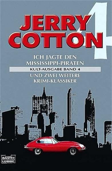 Band 4 - Ich jagte den Mississippi-Piraten/Ich gegen alle/Ich - und der Mörder ohne Waffen (Jerry Cotton. Bastei Lübbe Taschenbücher) Crime & Thrillers