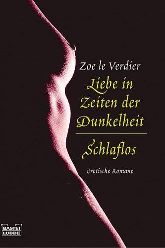 Liebe in Zeiten der Dunkelheit/Schlaflos (Erotik. Bastei Lübbe Taschenbücher) Contemporary literature
