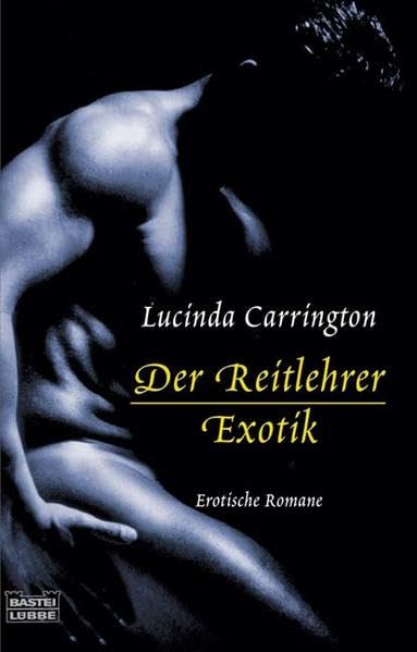 Der Reitlehrer/Exotik (Erotik. Bastei Lübbe Taschenbücher) Contemporary literature