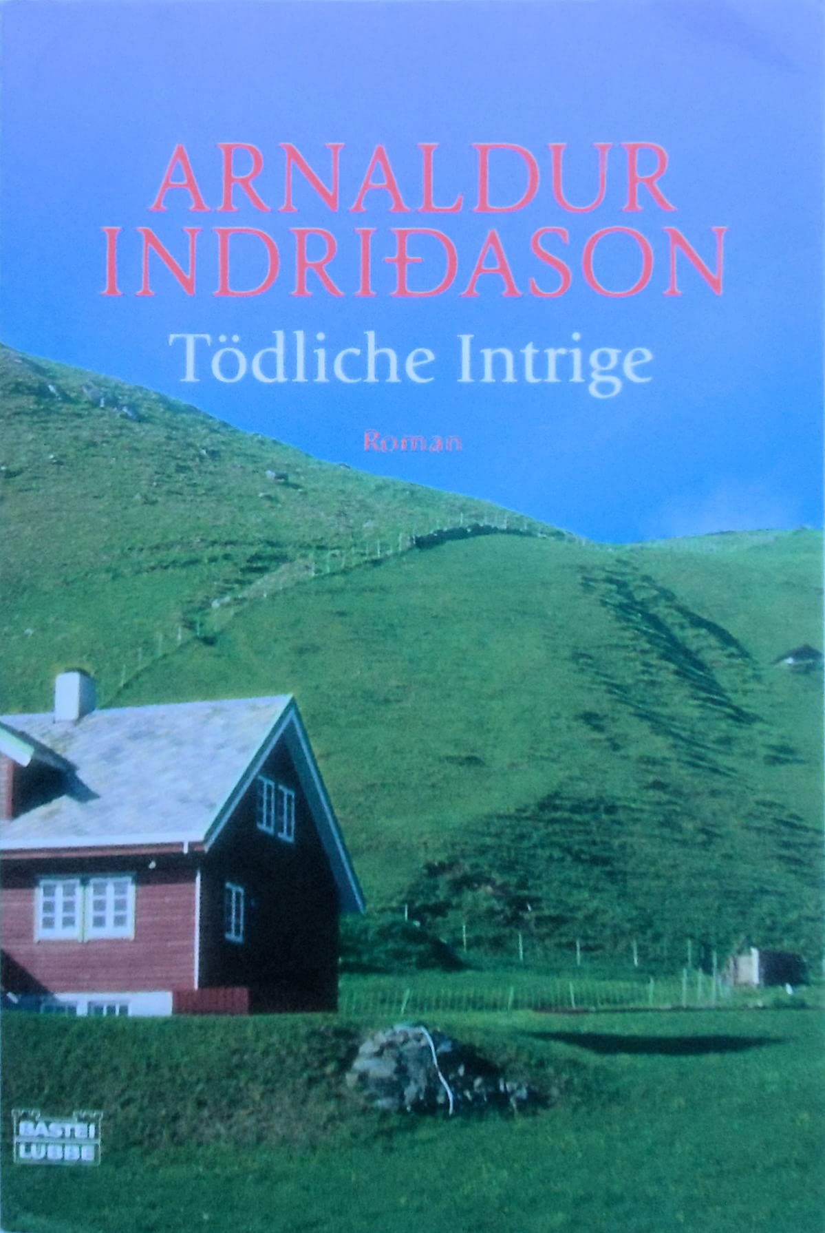 Tödliche Intrige: Roman (Allgemeine Reihe. Bastei Lübbe Taschenbücher) Contemporary literature