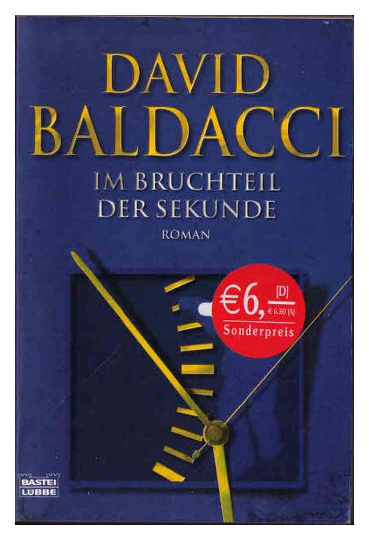 Im Bruchteil der Sekunde: Roman (Allgemeine Reihe. Bastei Lübbe Taschenbücher) Action & Adventure