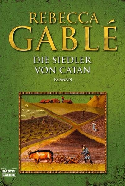 Die Siedler von Catan: Roman (Allgemeine Reihe. Bastei Lübbe Taschenbücher) Historical Fiction