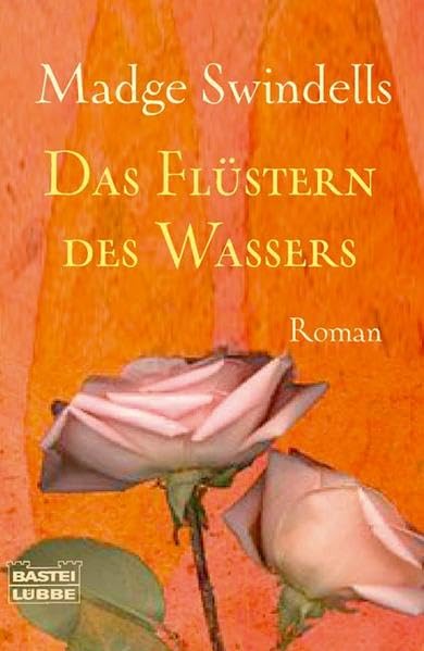 Das Flüstern des Wassers: Roman (Allgemeine Reihe. Bastei Lübbe Taschenbücher) Contemporary literature
