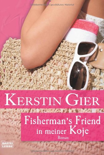 Fisherman's Friend in meiner Koje: Roman (Allgemeine Reihe. Bastei Lübbe Taschenbücher) Contemporary literature Books