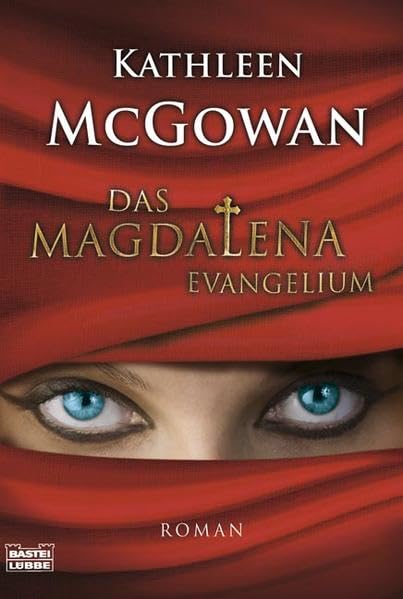 Das Magdalena-Evangelium: Roman (Allgemeine Reihe. Bastei Lübbe Taschenbücher) Action & Adventure