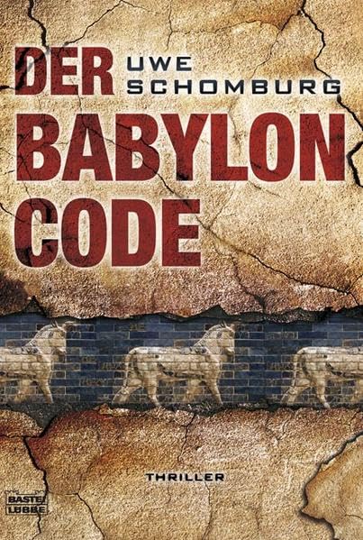 Der Babylon Code: Thriller (Allgemeine Reihe. Bastei Lübbe Taschenbücher) Contemporary literature