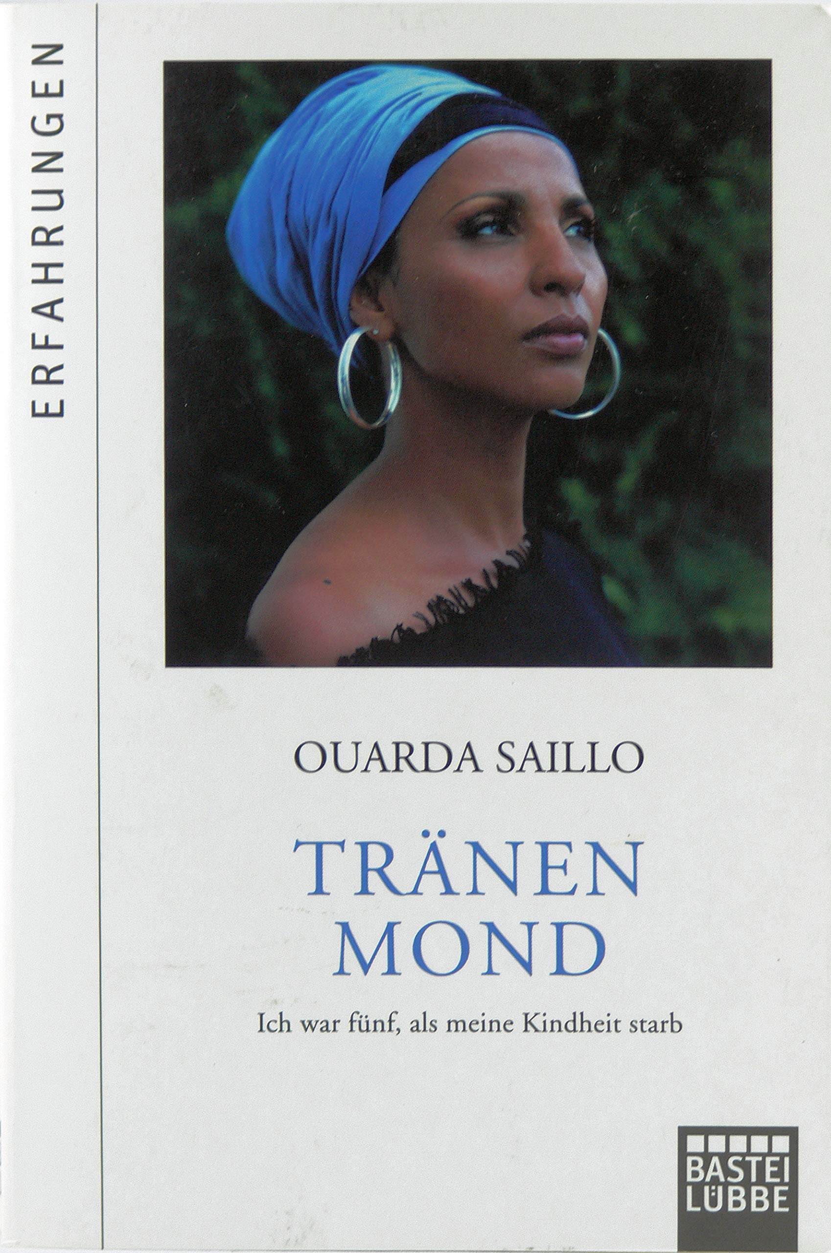 Tränenmond: Ich war fünf, als meine Kindheit starb Art & Literature