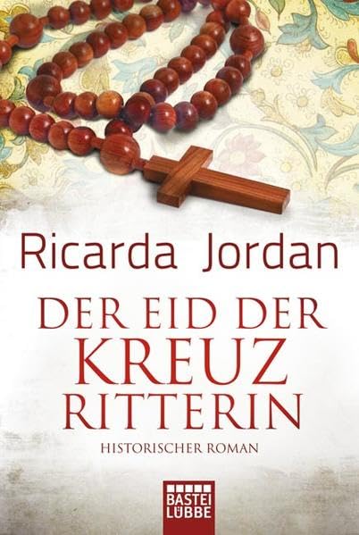 Der Eid der Kreuzritterin: Historischer Roman (Historische Liebesromane. Bastei Lübbe Taschenbücher) Historical Fiction